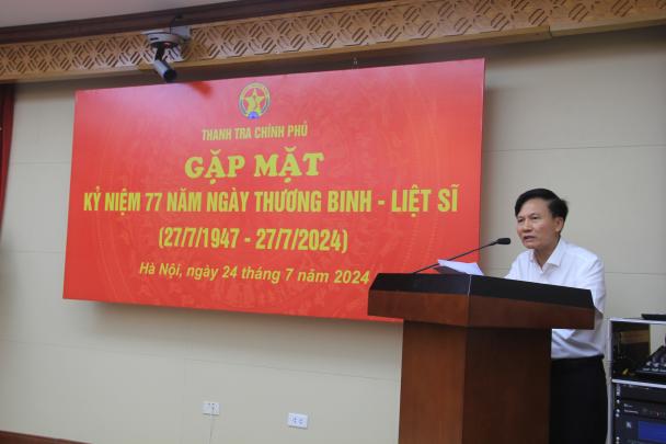 Thanh tra Chính phủ gặp mặt kỷ niệm 77 năm Ngày Thương binh Liệt sỹ